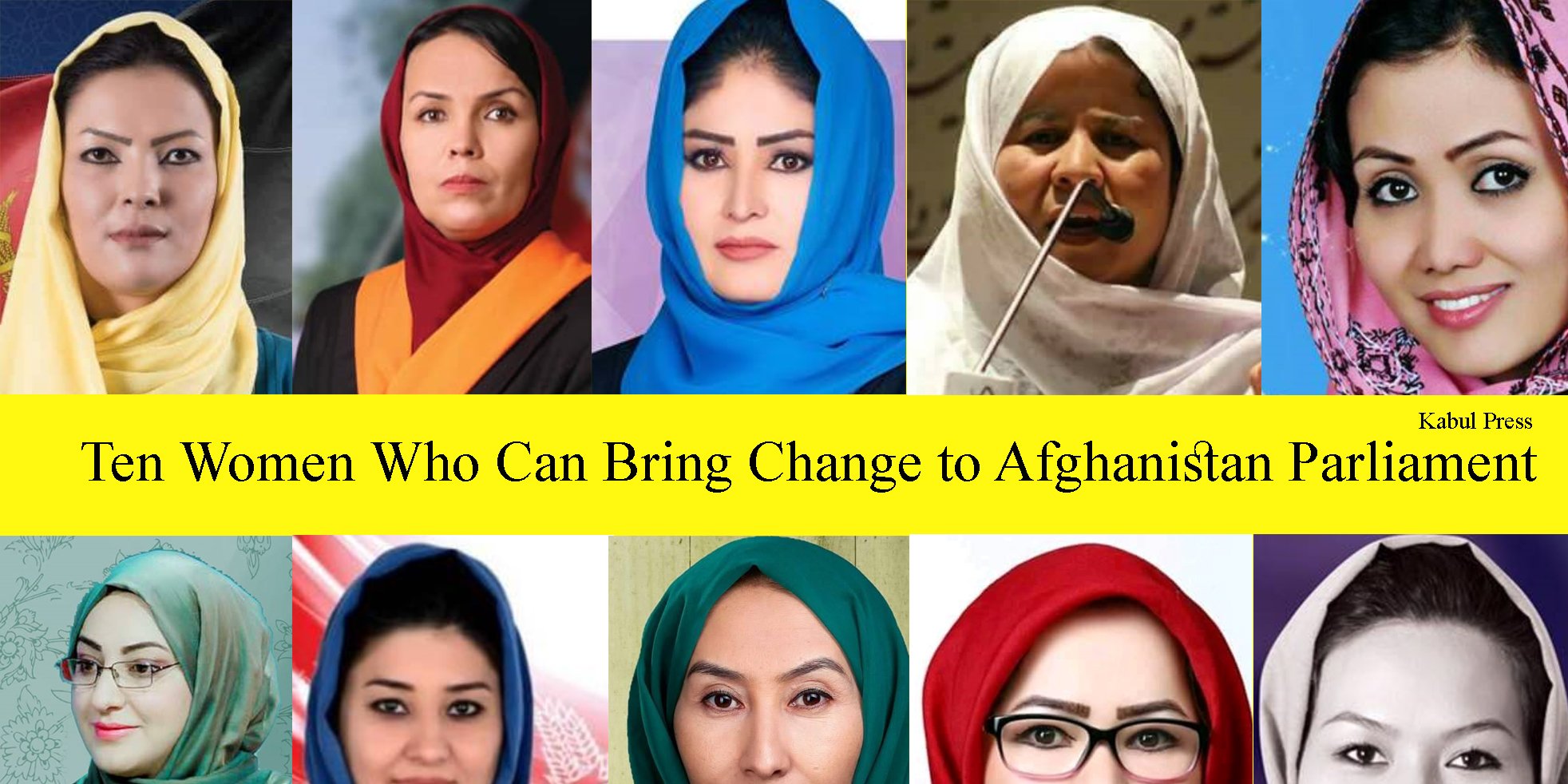 Ten Women Who Can Bring Change to Afghanistan Parliament